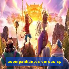 acompanhantes coroas sp